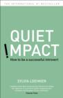 Quiet Impact : How to be a successful Introvert - eBook
