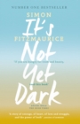 It's Not Yet Dark - eBook