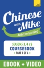 Learn Chinese with Mike Advanced Beginner to Intermediate Coursebook Seasons 3, 4 & 5 : Enhanced Edition Part 1 - eBook