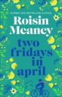 Two Fridays in April : a moving, heartfelt story about mothers and daughters, healing and hope - eBook