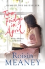Two Fridays in April : a moving, heartfelt story about mothers and daughters, healing and hope - Book