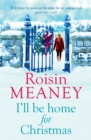 I'll Be Home for Christmas : A magical and heartfelt festive page-turner (Roone Book 3) - Book