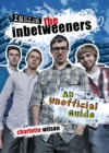 Inside the Inbetweeners: An Unofficial Full-colour Companion - eBook