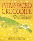 The Star-faced Crocodile : A dazzling book about being yourself - eBook
