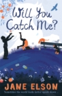 Will You Catch Me? - Book