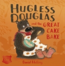 Hugless Douglas and the Great Cake Bake Board Book - Book