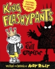 King Flashypants and the Evil Emperor : Book 1 - eBook