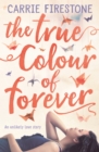 The True Colour of Forever - eBook