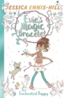 Evie's Magic Bracelet: The Enchanted Puppy : Book 2 - Book
