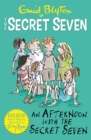 Secret Seven Colour Short Stories: An Afternoon With the Secret Seven : Book 3 - eBook