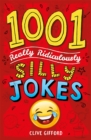 1001 Really Ridiculously Silly Jokes - Book