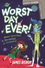 The Worst Day Ever! : Aliens! Spaceships! Poo-scented air fresheners! - Book
