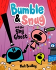 Bumble and Snug and the Shy Ghost : Book 3 - Book