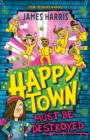 Happytown Must Be Destroyed - Book