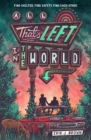 All That's Left in the World : A queer, dystopian romance about courage, hope and humanity - eBook