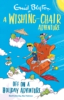 A Wishing-Chair Adventure: Off on a Holiday Adventure : Colour Short Stories - eBook