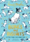 Bones and Biscuits : Letters from a Dog Named Bobs - Book