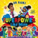 A Superpower Like Mine : an uplifting story to boost self-esteem and confidence - eBook