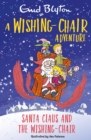 A Wishing-Chair Adventure: Santa Claus and the Wishing-Chair : Colour Short Stories - eBook