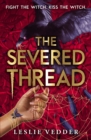 The Bone Spindle: The Severed Thread : Book 2 - Book