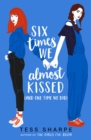 Six Times We Almost Kissed (And One Time We Did) - Book