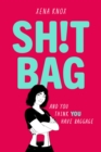 SH!T BAG : a darkly funny story about life with an ostomy bag - Book