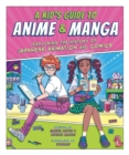 A Kid's Guide to Anime & Manga : Exploring the History of Japanese Animation and Comics - Book