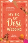 My Big, Fat Desi Wedding - eBook