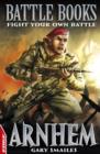 Arnhem : Fight Your Own Battle - eBook