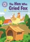 Reading Champion: The Hen Who Cried Fox : Independent Reading Purple 8 - Book