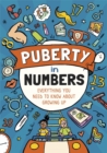 Puberty in Numbers : Everything you need to know about growing up - Book