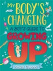 My Body's Changing: A Boy's Guide to Growing Up - Book
