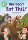 Reading Champion: We Don't Eat This! : Independent Reading Green 5 - Book