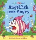 The Emotion Ocean: Angelfish Feels Angry - Book