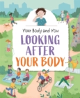 Your Body and You: Looking After Your Body - Book