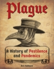 Plague : A History of Pestilence and Pandemics - Book