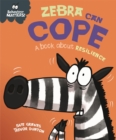 Behaviour Matters: Zebra Can Cope - A book about resilience - Book