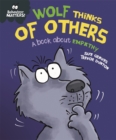 Behaviour Matters: Wolf Thinks of Others - A book about empathy - Book