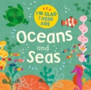 I'm Glad There Are ...: Oceans and Seas - Book