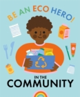 Be an Eco Hero!: In Your Community - Book
