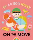 Be an Eco Hero!: On the Move - Book