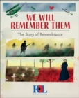 We Will Remember Them : The Story of Remembrance - eBook