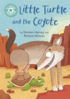 Little Turtle and the Coyote : Independent Reading Turquoise 7 - eBook