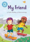 My Friend : Independent Reading Non-Fiction Blue 4 - eBook