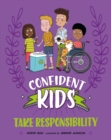 Confident Kids!: Take Responsibility - Book