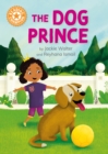 Reading Champion: The Dog Prince : Independent Reading Orange 6 - Book