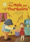 Reading Champion: The Mole and Thumbelina : Independent Reading Gold 9 - Book