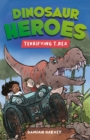 Dinosaur Heroes: Terrifying T. Rex - Book