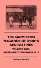 The Badminton Magazine Of Sports And Pastimes - Volume XLIII. - September To December 1915 - Book