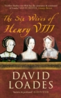 The Six Wives of henry VIII - eBook